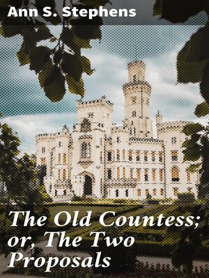 cover image of The Old Countess; or, the Two Proposals